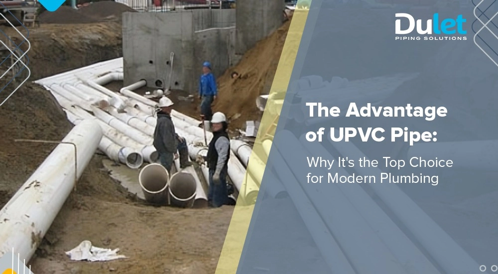 Advantage of UPVC pipe