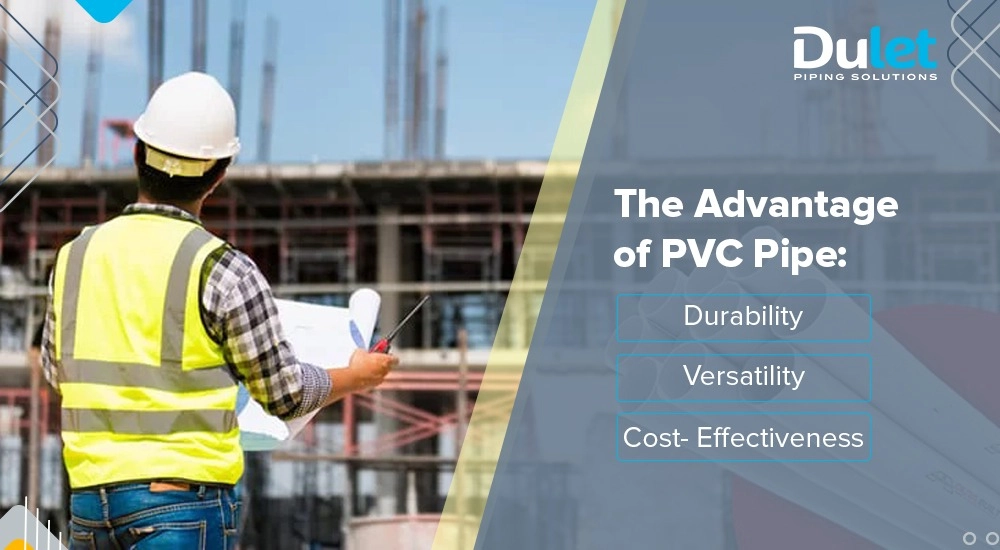 Advantage of PVC pipe