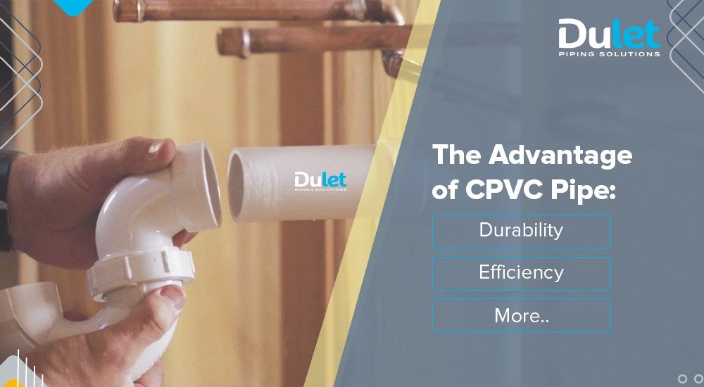 Advantages of CPVC pipes